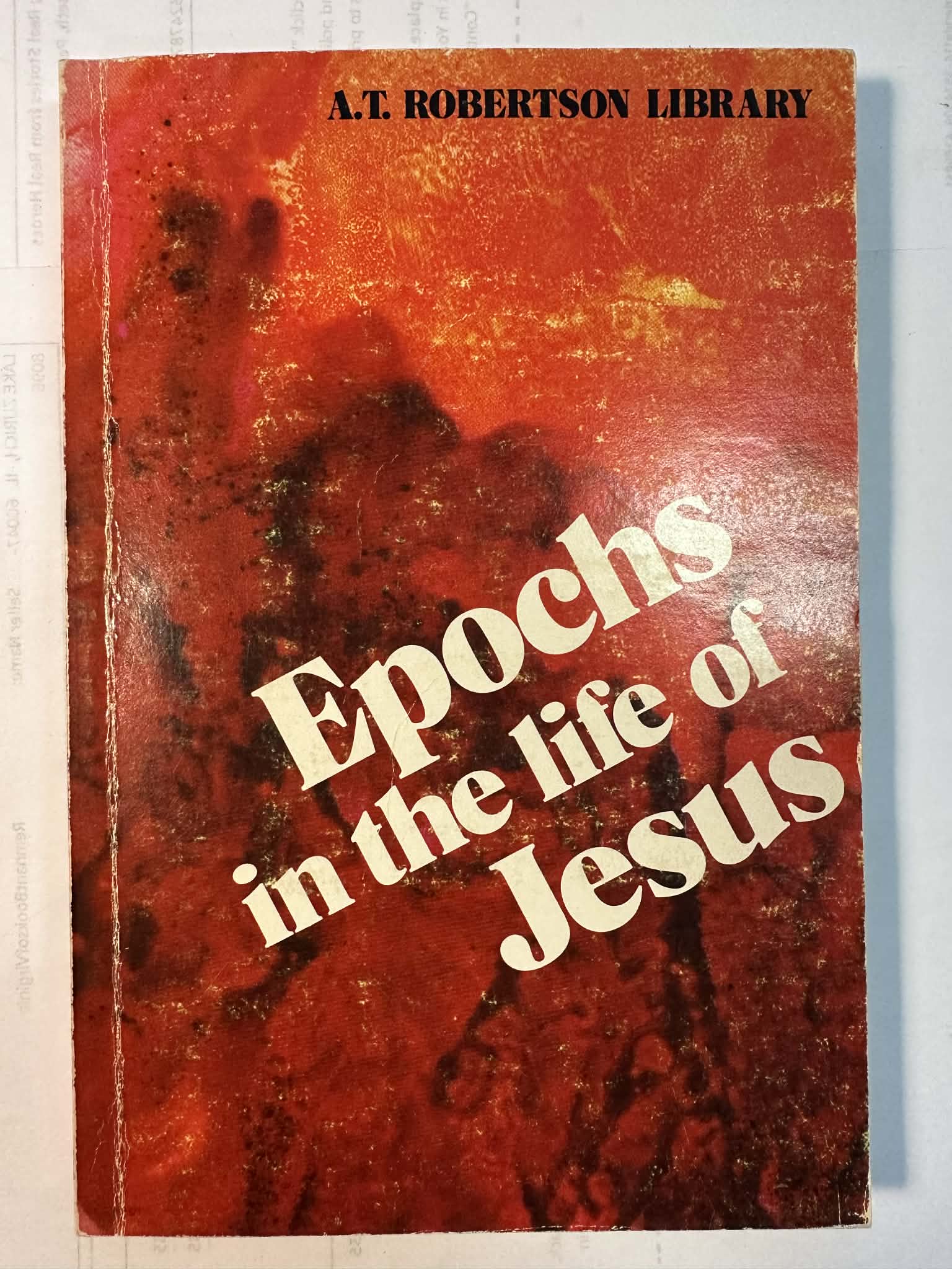 Epochs in the Life of Jesus: A Study of Development and Struggle in the Messiah's Work
