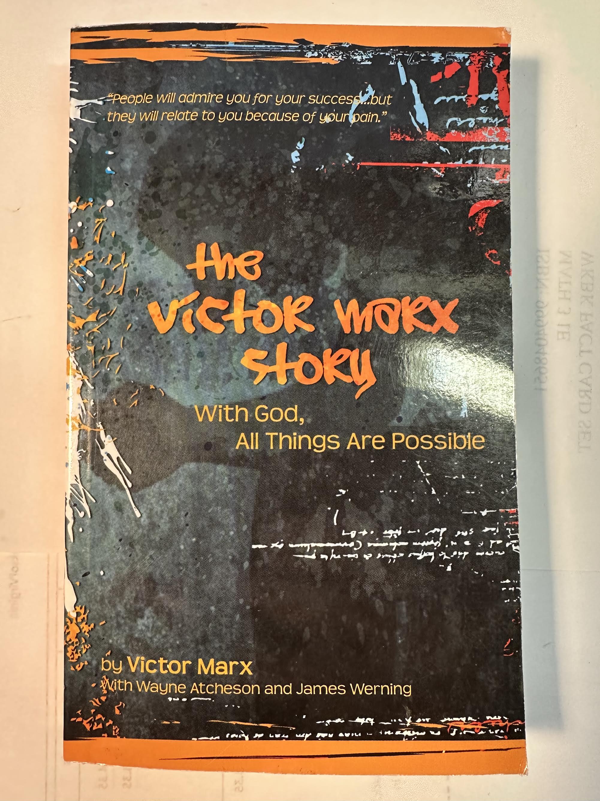 With God, All things are Possible : The Victor Marx Story
