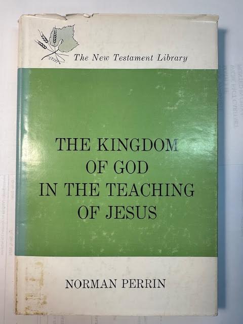 The Kingdom of God in the Teaching of Jesus (New Testament Library)