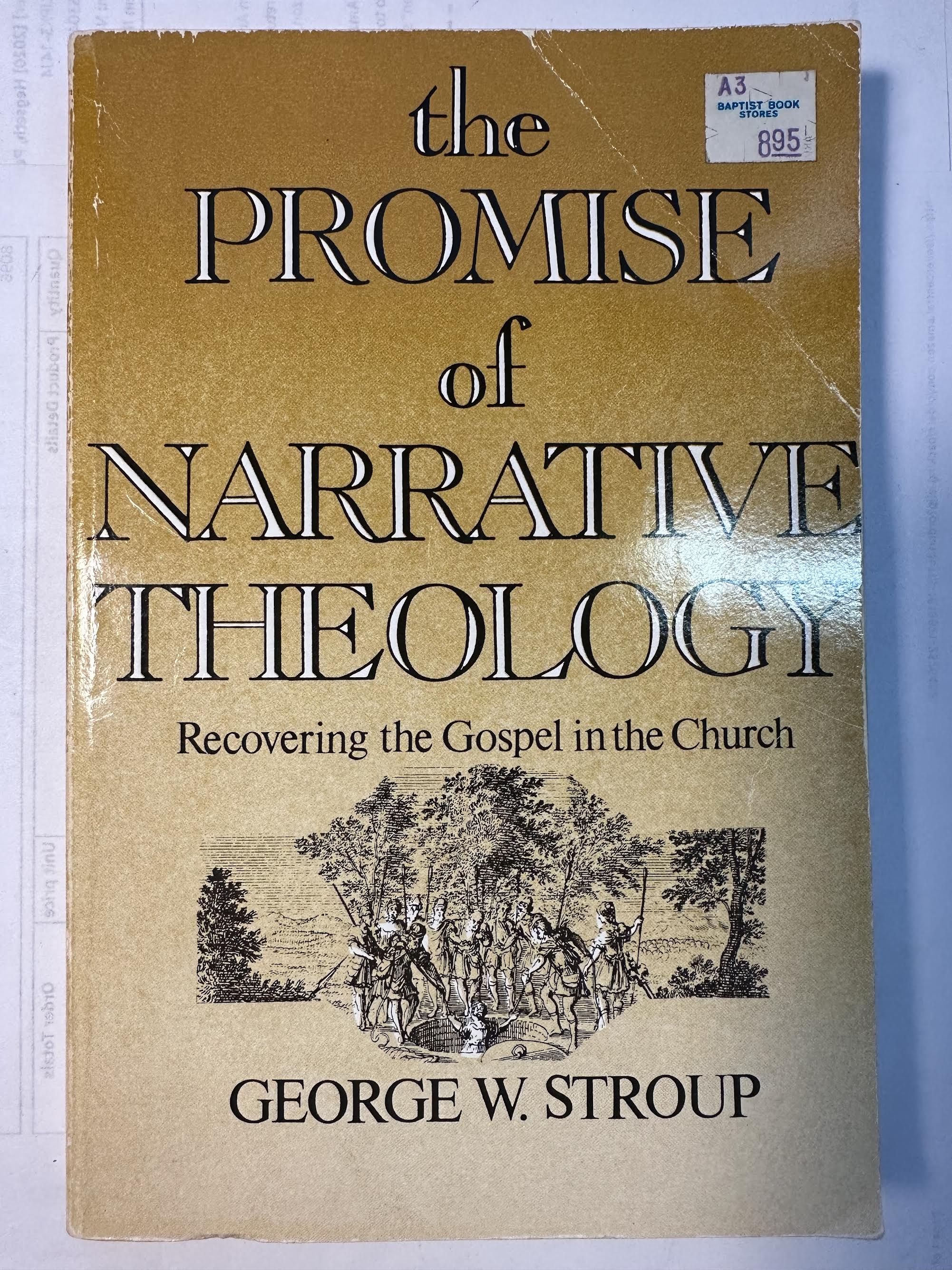 The Promise of Narrative Theology: Recovering the Gospel in the Church