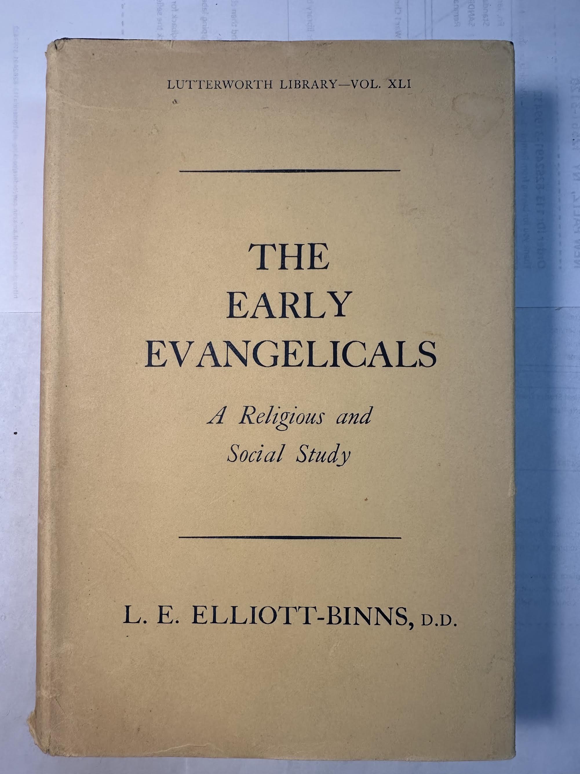 The Early Evangelicals: A Religious and Social Study