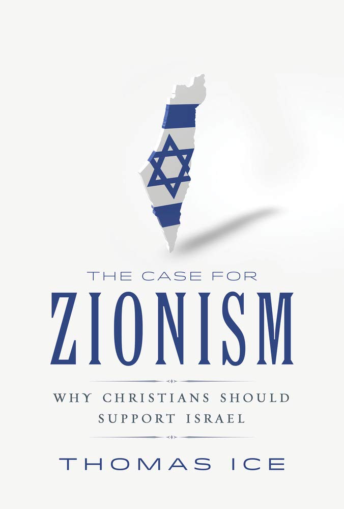 The Case for Zionism: Why Christians Should Support Israel