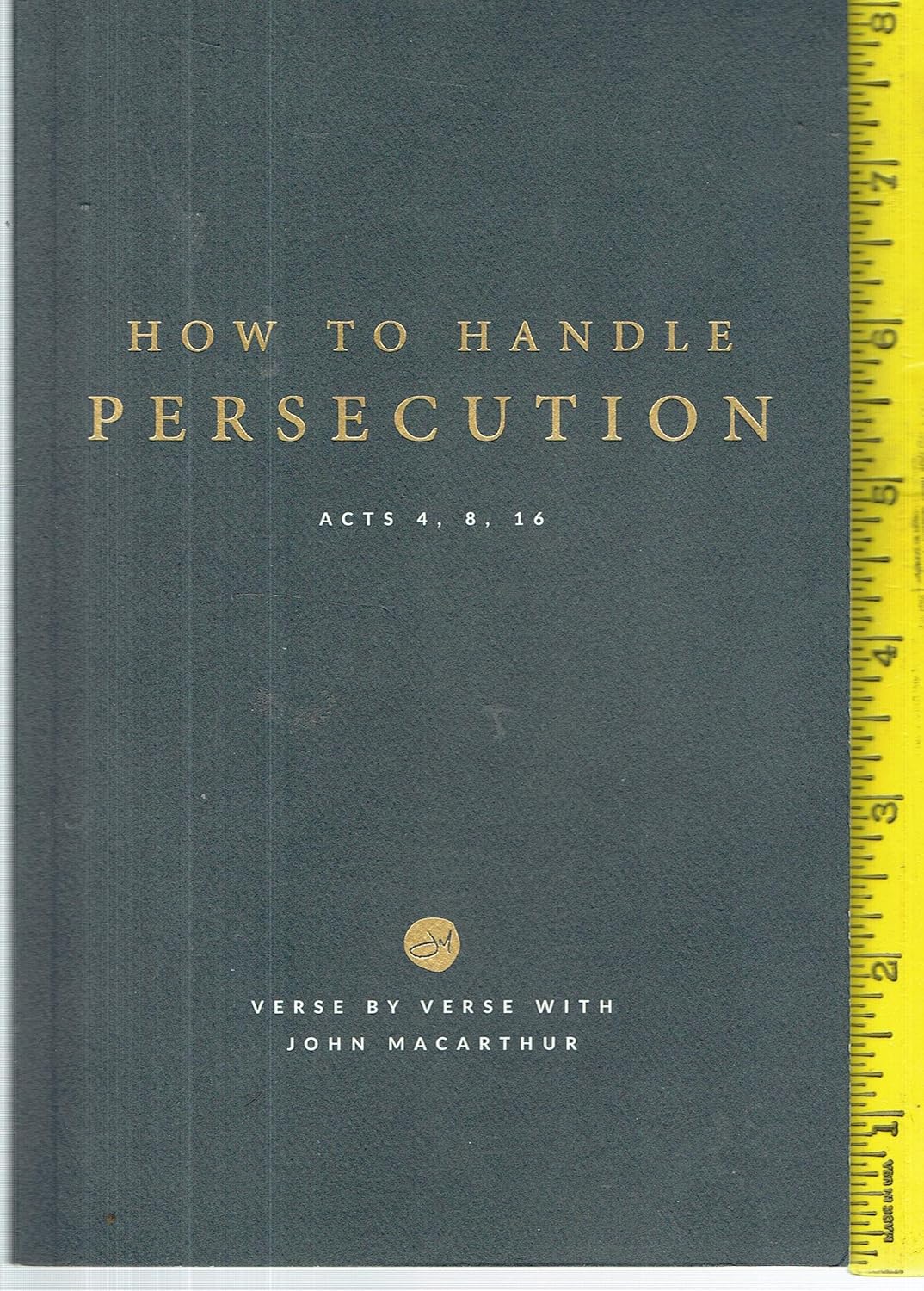 How to Handle Persecution, Acts 4, 8, 16