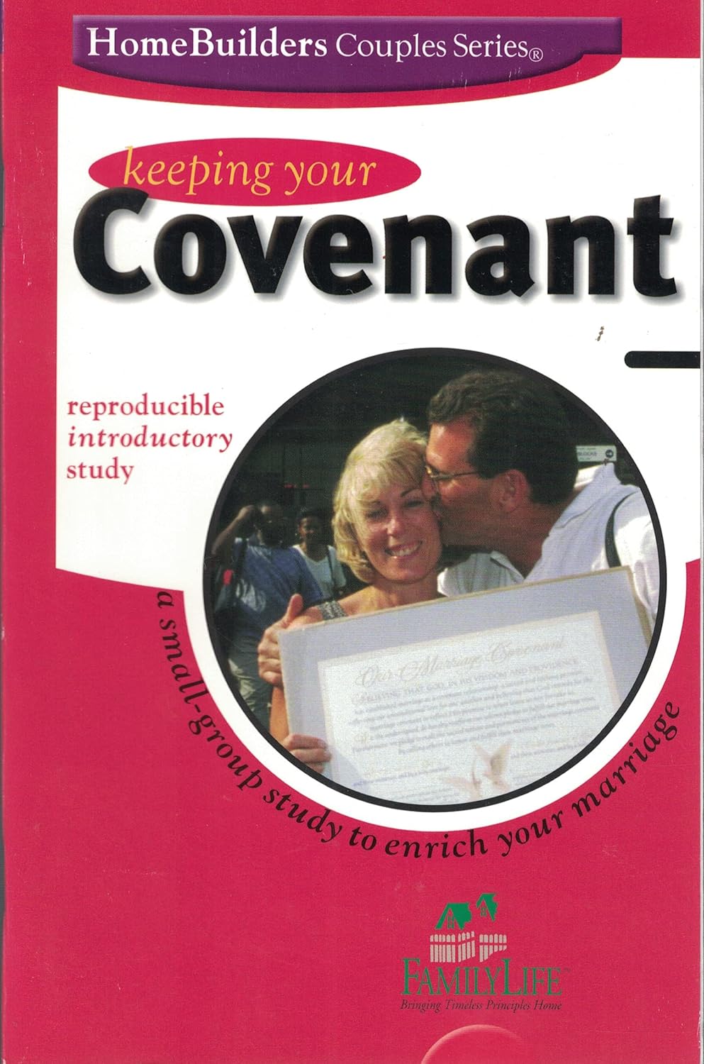 Keeping Your Covenant: a small-group study to enrich your marriage