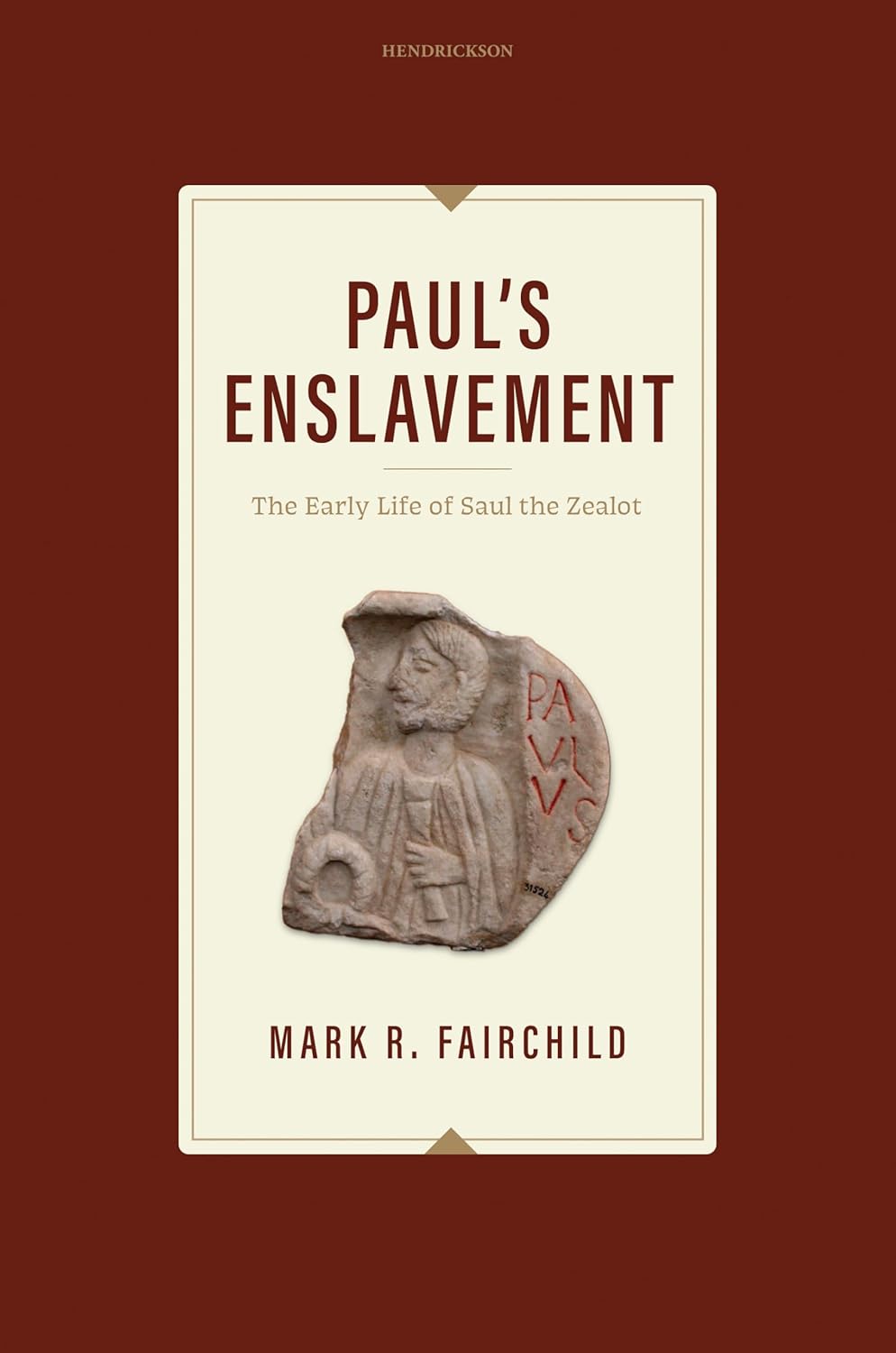 Paul's Enslavement: The Early Life of Saul the Zealot