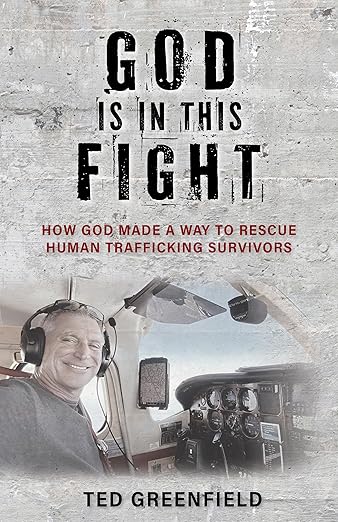 God Is in This Fight: How God Made a Way to Rescue Human Trafficking Survivors