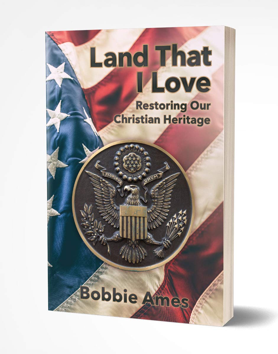 Land That I Love: Restoring Our Christian Heritage