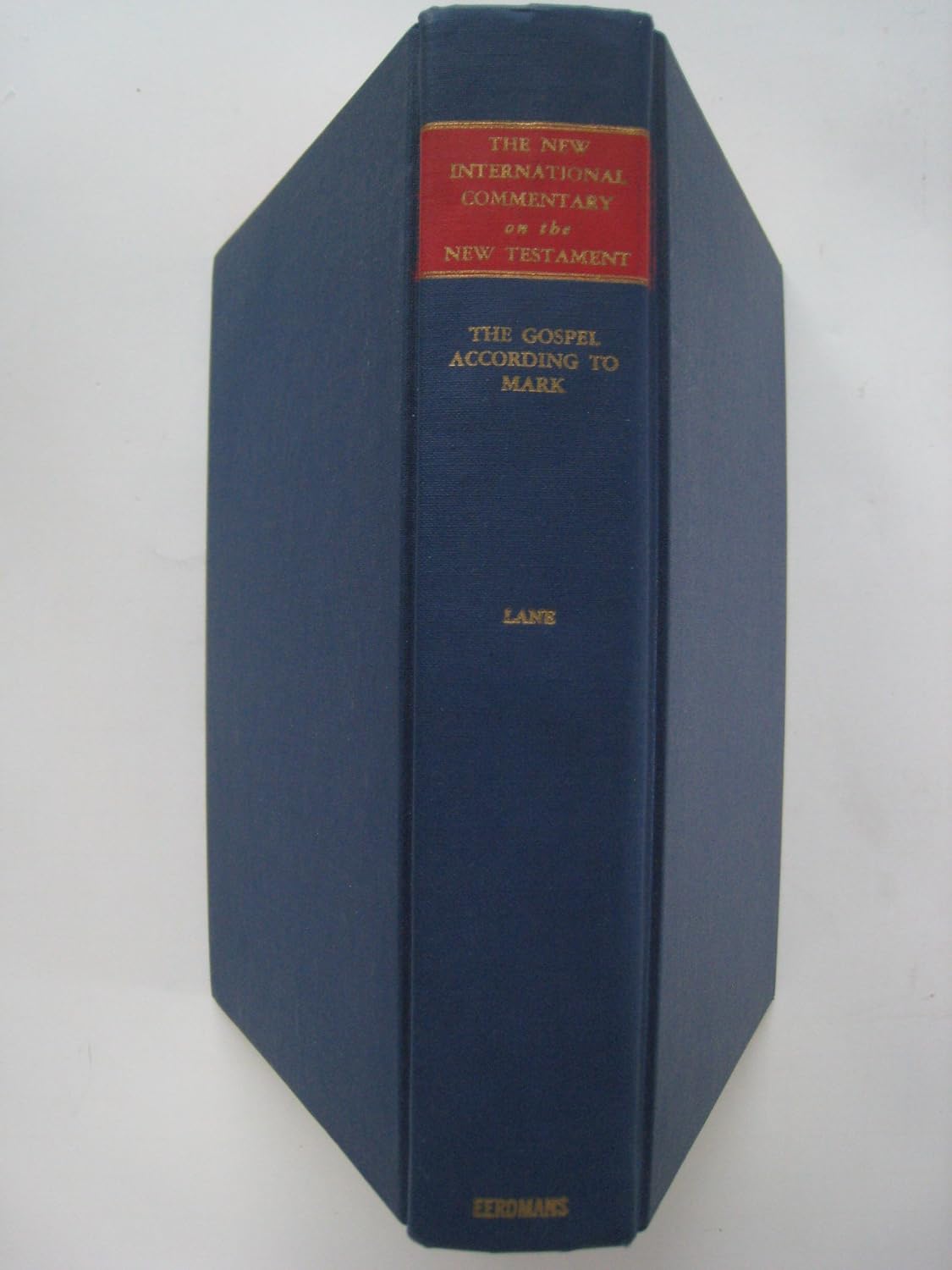 The Gospel According to Mark: The English Text with Introduction, Exposition, and Notes (New International Commentary on the New Testament)