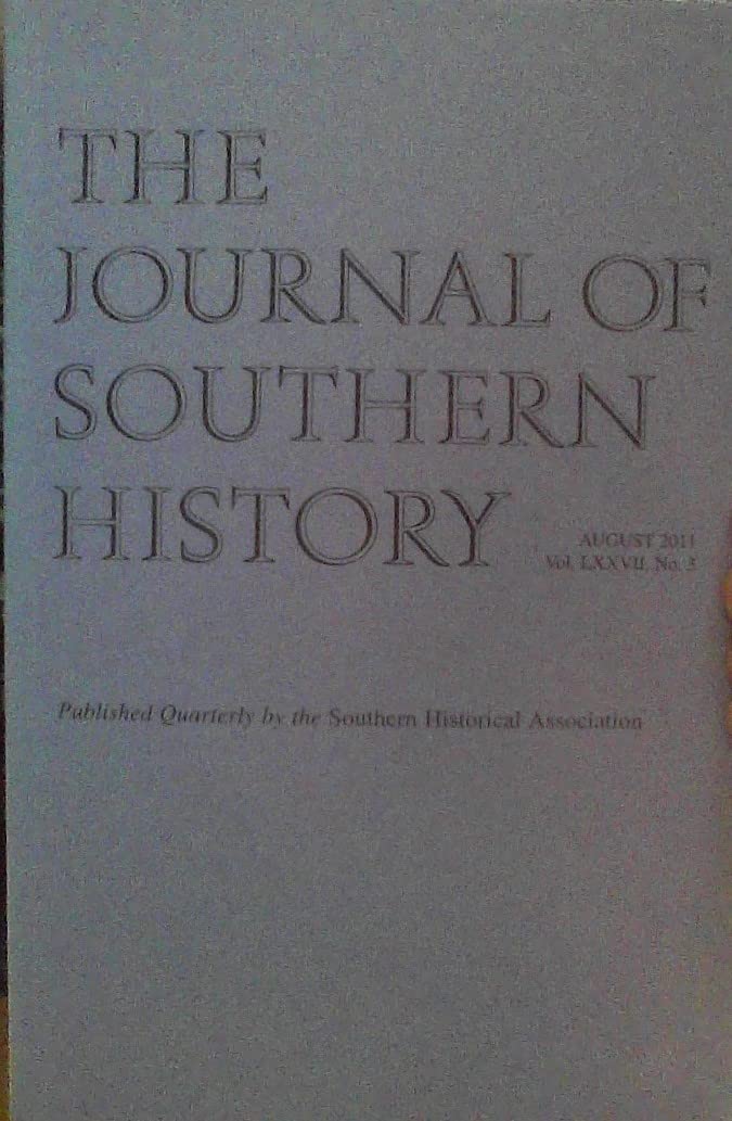 The Journal of Southern History August 2011 LXXVII No. 3