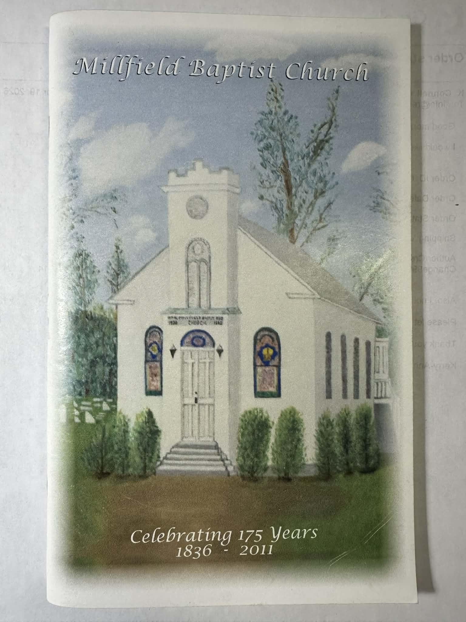 Millfield Baptist Church: Celebrating 175 Years 1836-2011