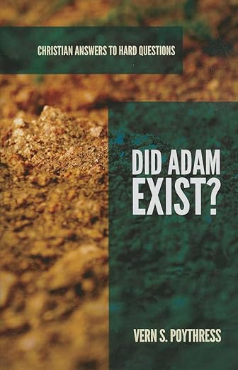 Did Adam Exist (Christian Answers to Hard Questions)