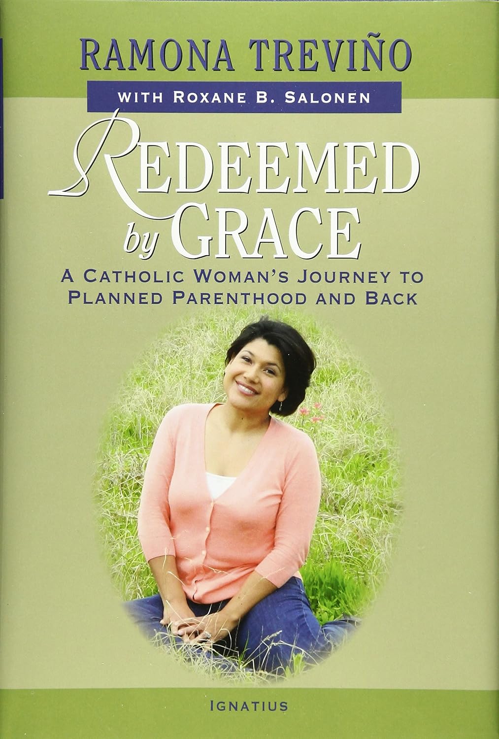 Redeemed by Grace: A Catholic Woman's Journey to Planned Parenthood and Back