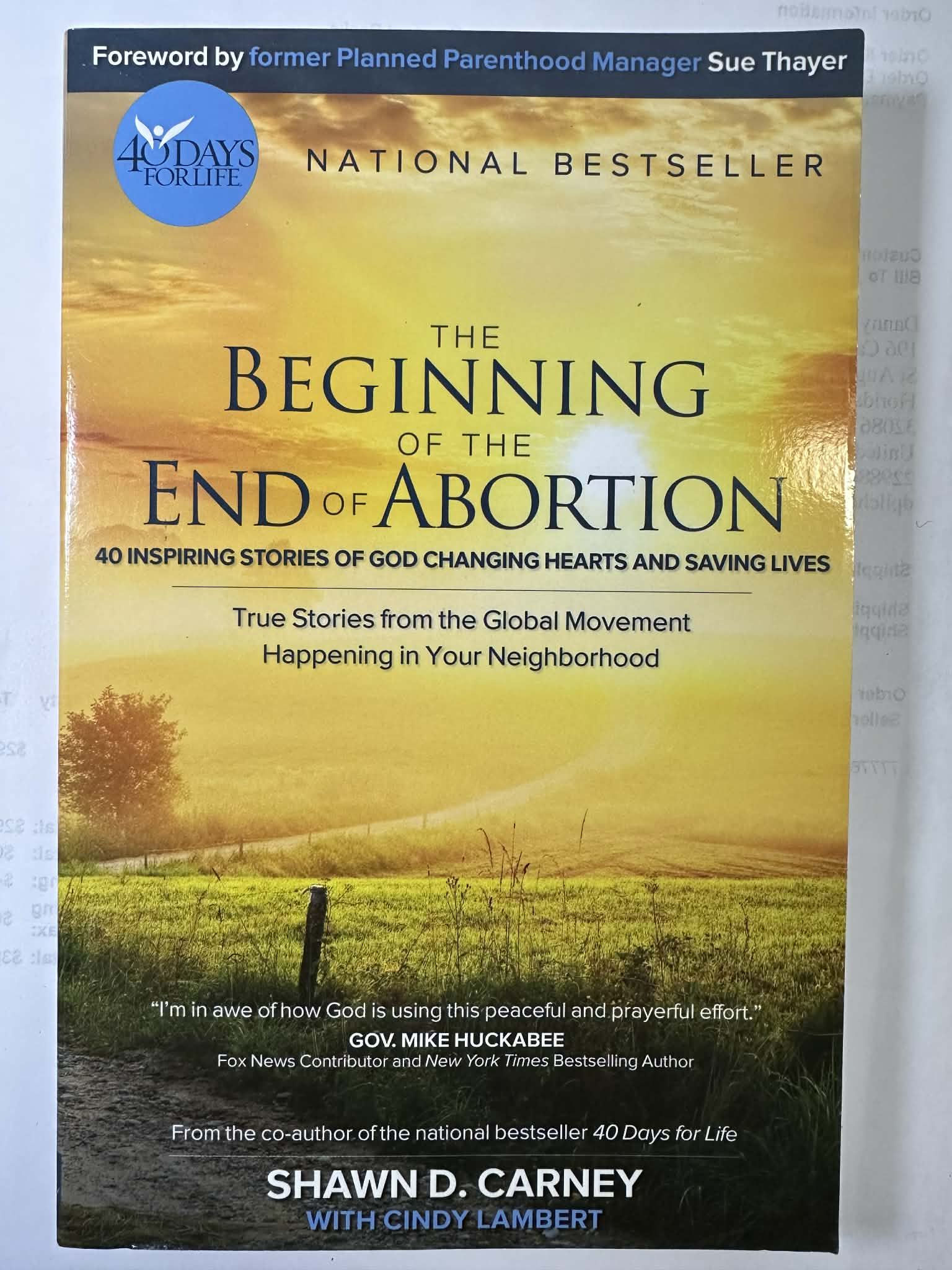The Beginning of the End of Abortion: 40 inspiring stories of God changing hearts and saving lives