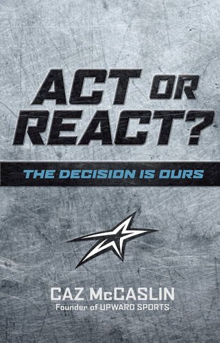Act or React: The Decision is Ours