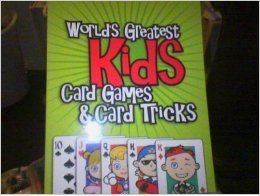 World's Greatest Kids Card Games & Card Tricks