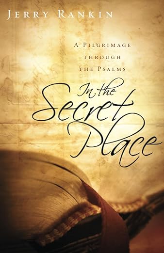 In the Secret Place: A Pilgrimage through the Psalms