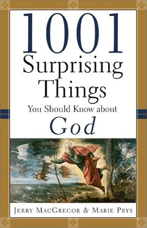 1001 Surprising Things You Should Know about God