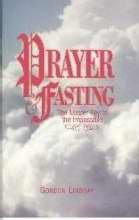Prayer and Fasting: The Master Key to the Impossible