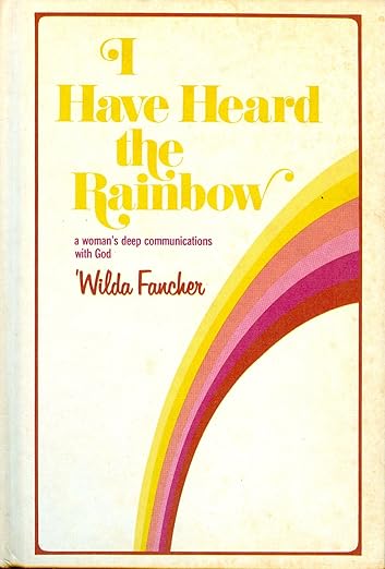 I have heard the rainbow