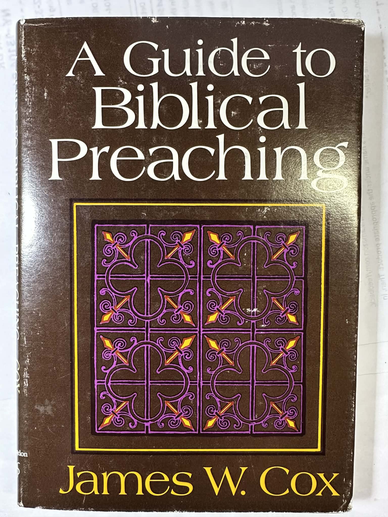A Guide to Biblical Preaching