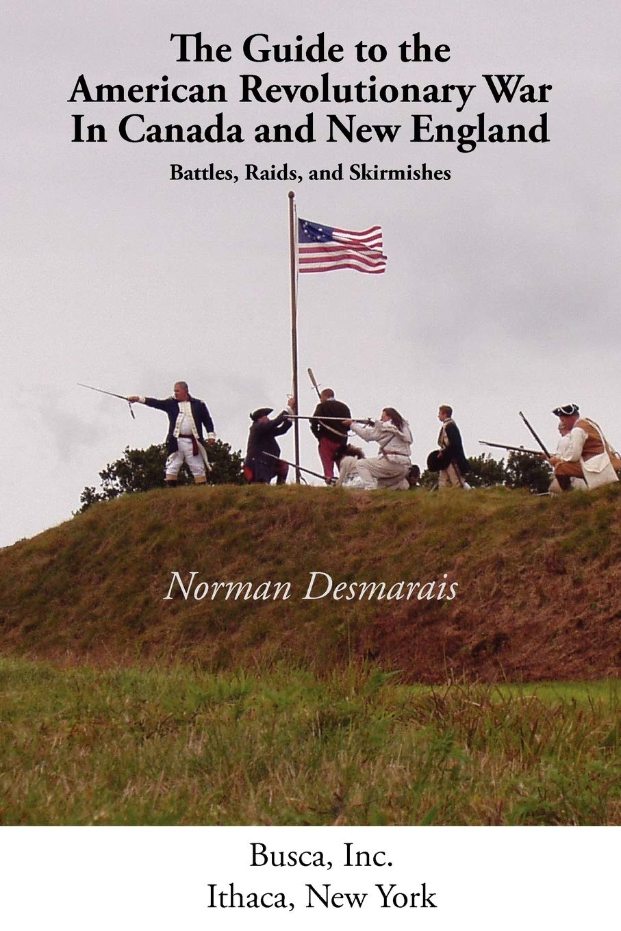 Guide to the American Revolutionary War in Canada and New England (Battlegrounds of Freedom) Battlegrounds of Freedom