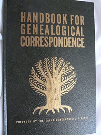 HANDBOOK FOR GENEALOGICAL CORRESPONDENCE (REVISED EDITION)
