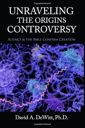 Unraveling the Origins Controversy: Science and the Bible Confirm Creation