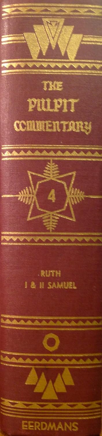 The Pulpit Commentary , Volume 4, Ruth, I & II Samuel