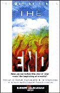 The End: How are we to face the end of time-and the beginning of eternity