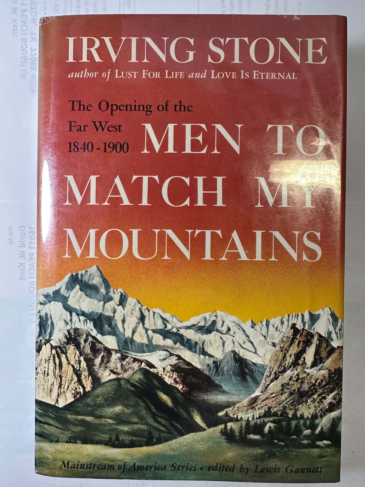 Men to Match My Mountains: The Opening of the Far West 1840 -1890
