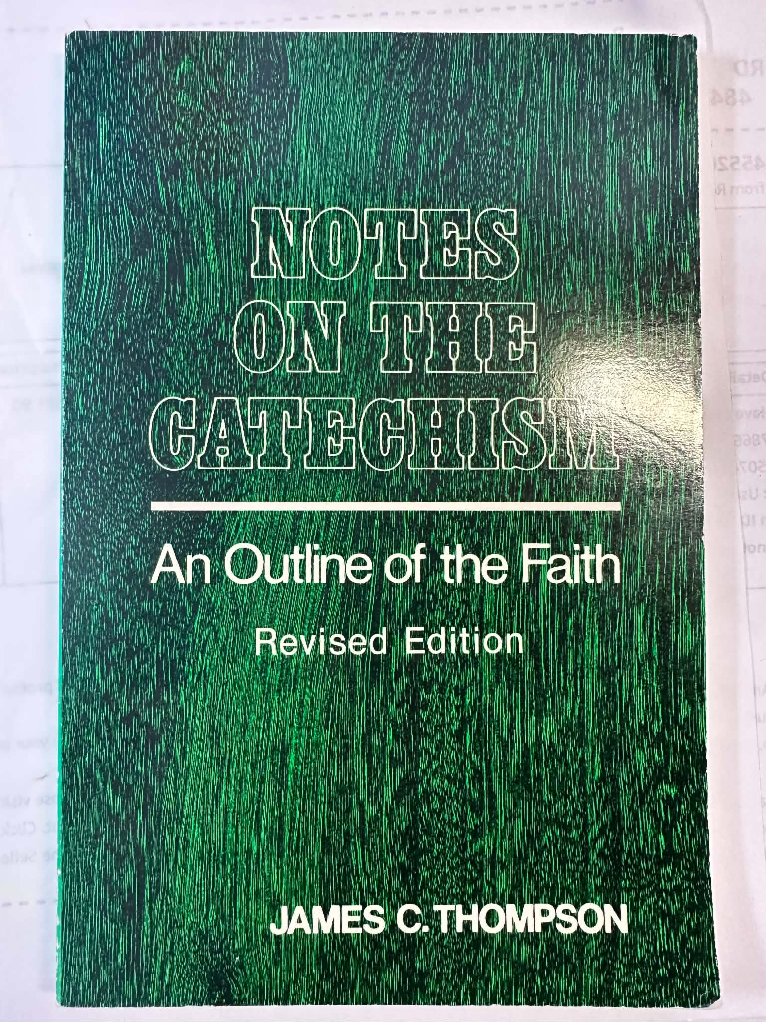Notes on the Catechism: An Outline of the Faith