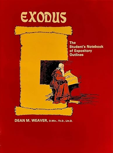 Exodus: The Student's Notebook of Expository Outlines