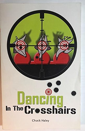 Dancing in the Crosshairs