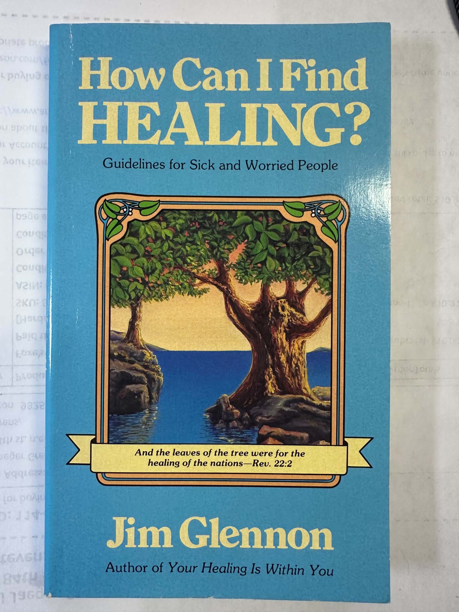 How Can I Find Healing: Guidelines for Sick and Worried People