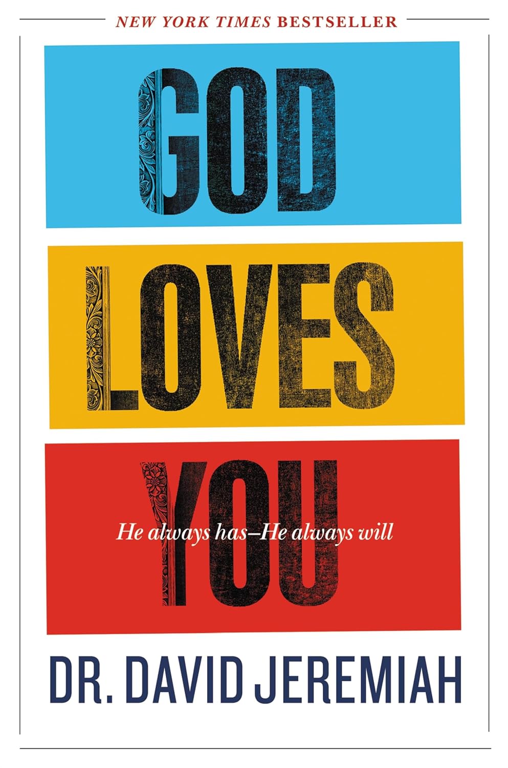 God Loves You: He Always Has--He Always Will