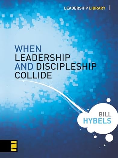 When Leadership and Discipleship Collide (Leadership Library)