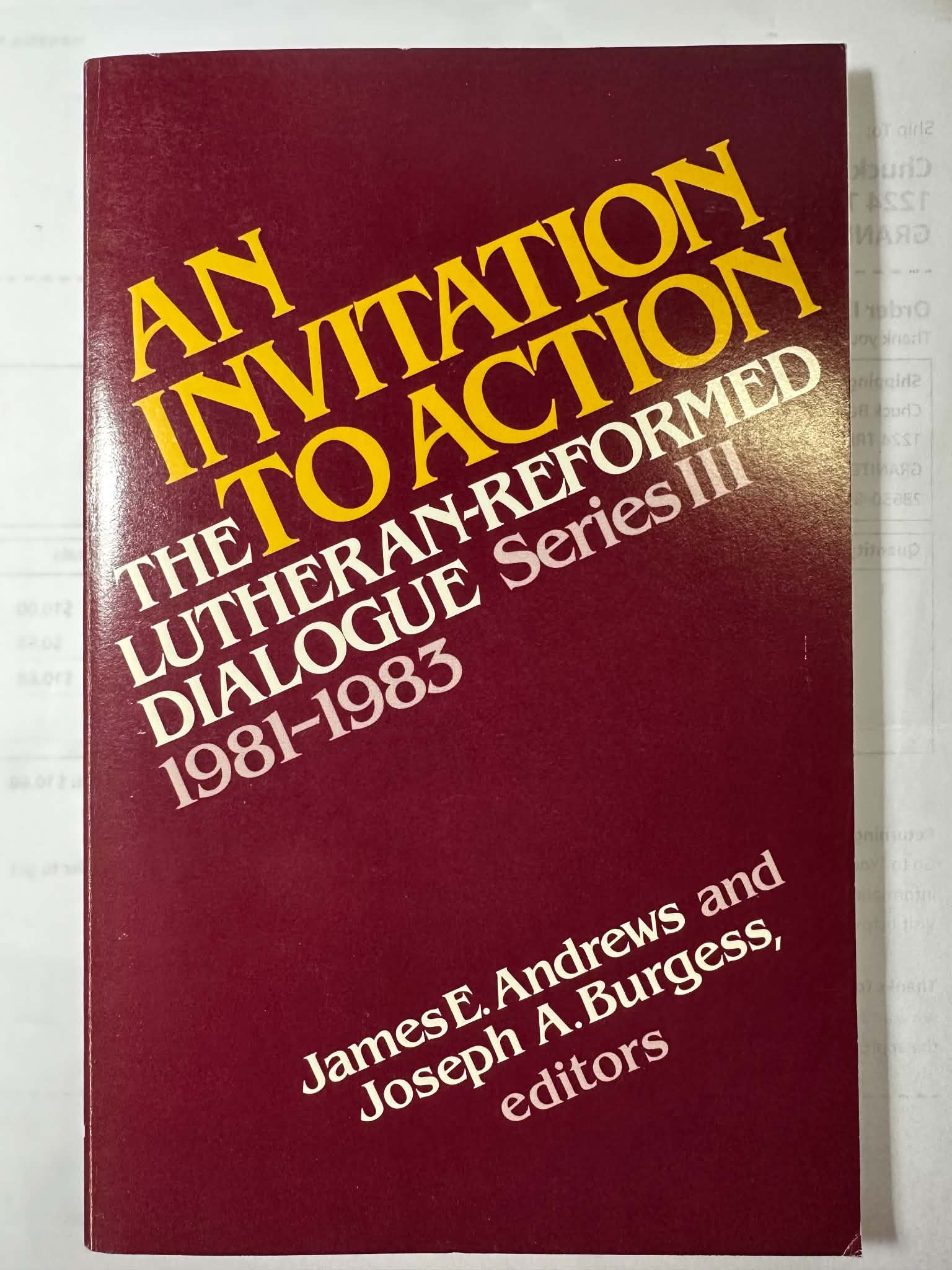 Invitation to Action: The Lutheran-Reformed Dialogue, Series Iii, 1981-1983