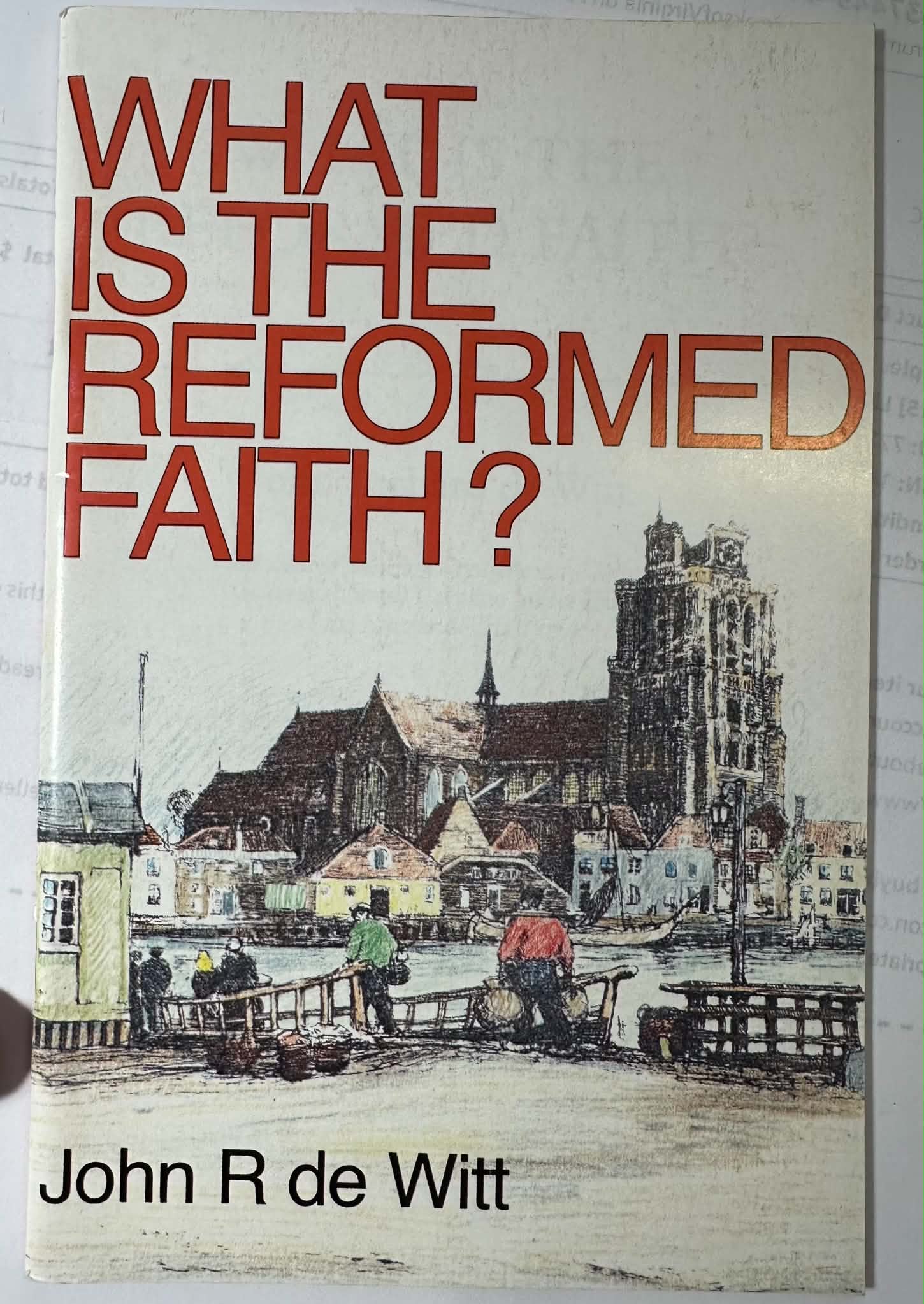 What Is the Reformed Faith