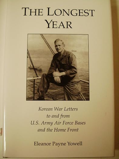 The Longest Year: Korean War Letters to and from U.S. Army Air Force Bases and the Home Front