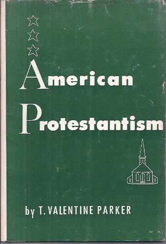American Protestantism,: An appraisal