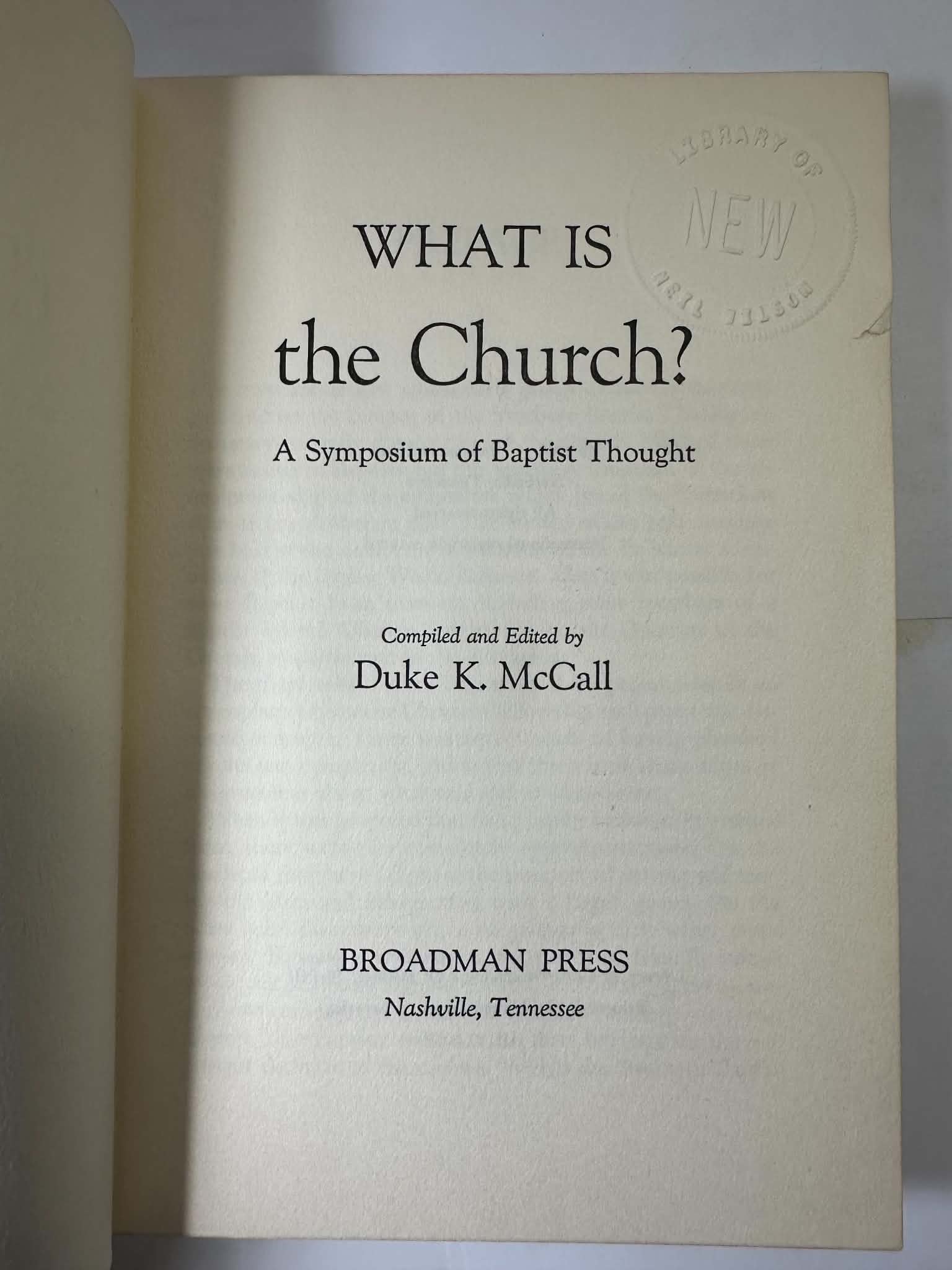 What is the Church A Symposium of Baptist Thought