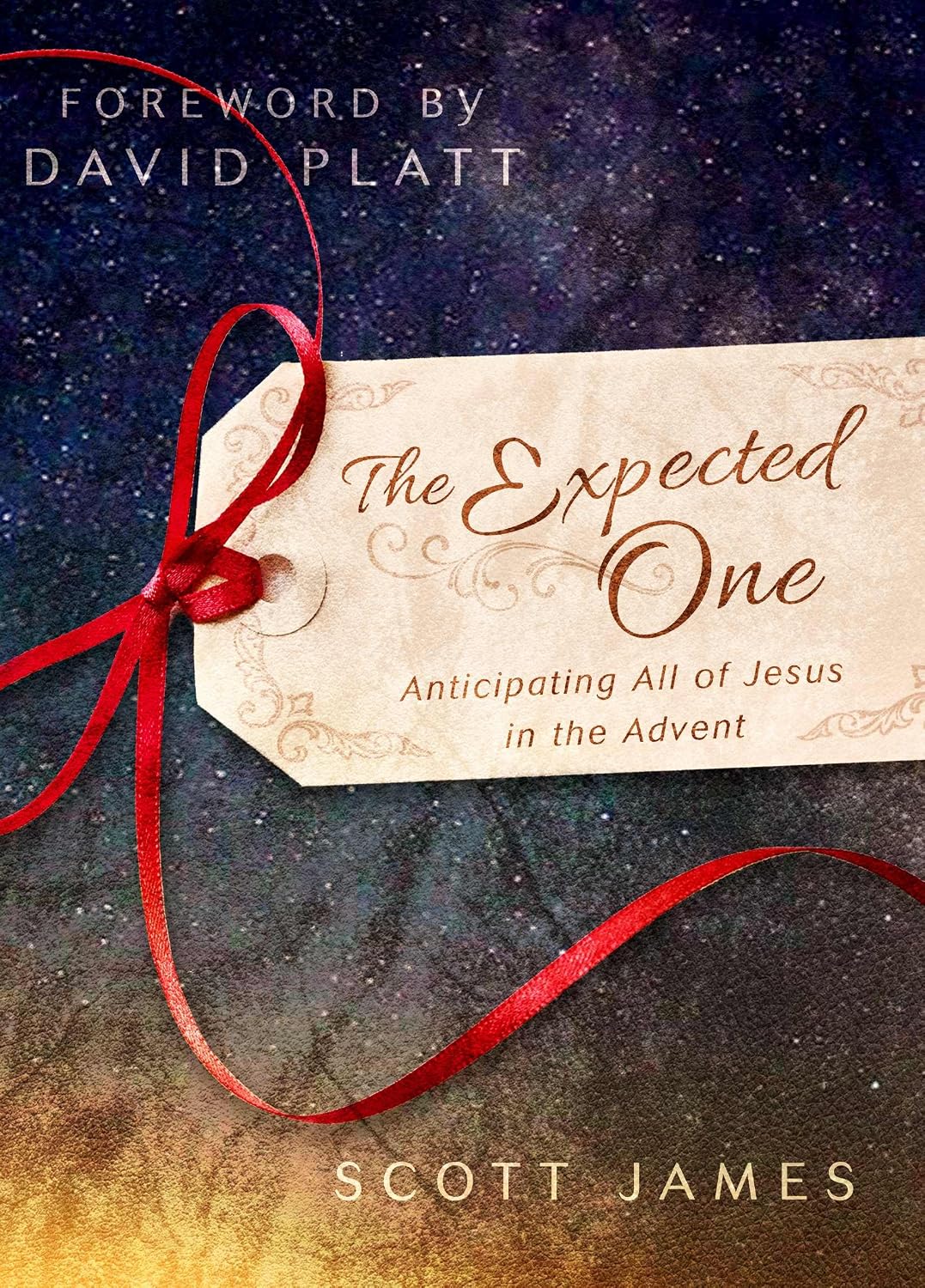 The Expected One: Anticipating All of Jesus in the Advent