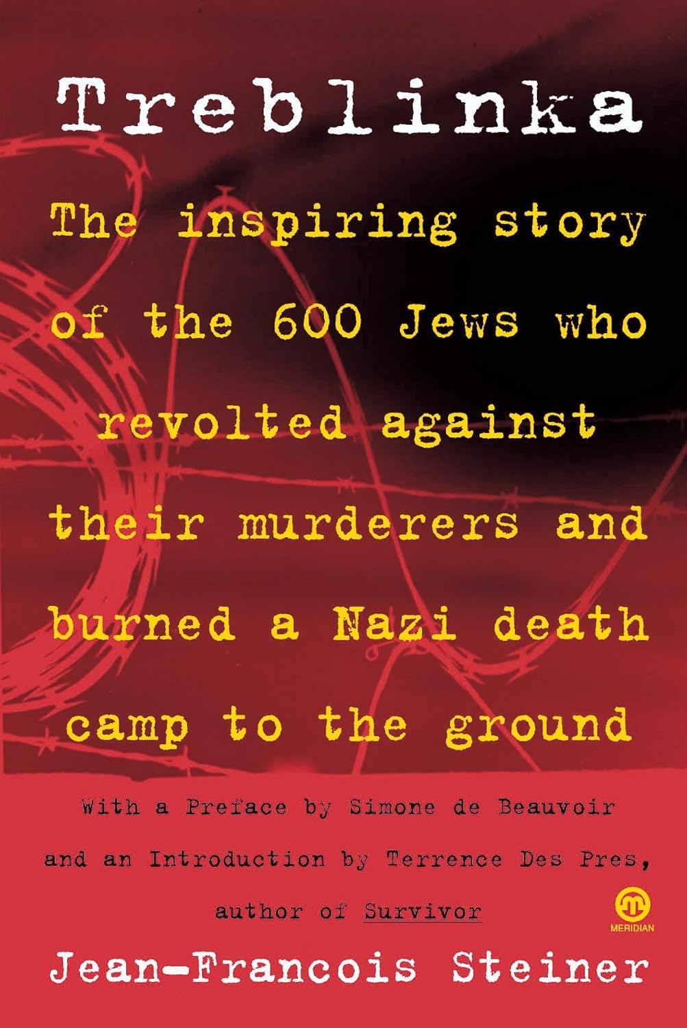 Treblinka: The inspiring story of the 600 Jews who revolted against their murderers and burned a Nazi death camp to the ground.
