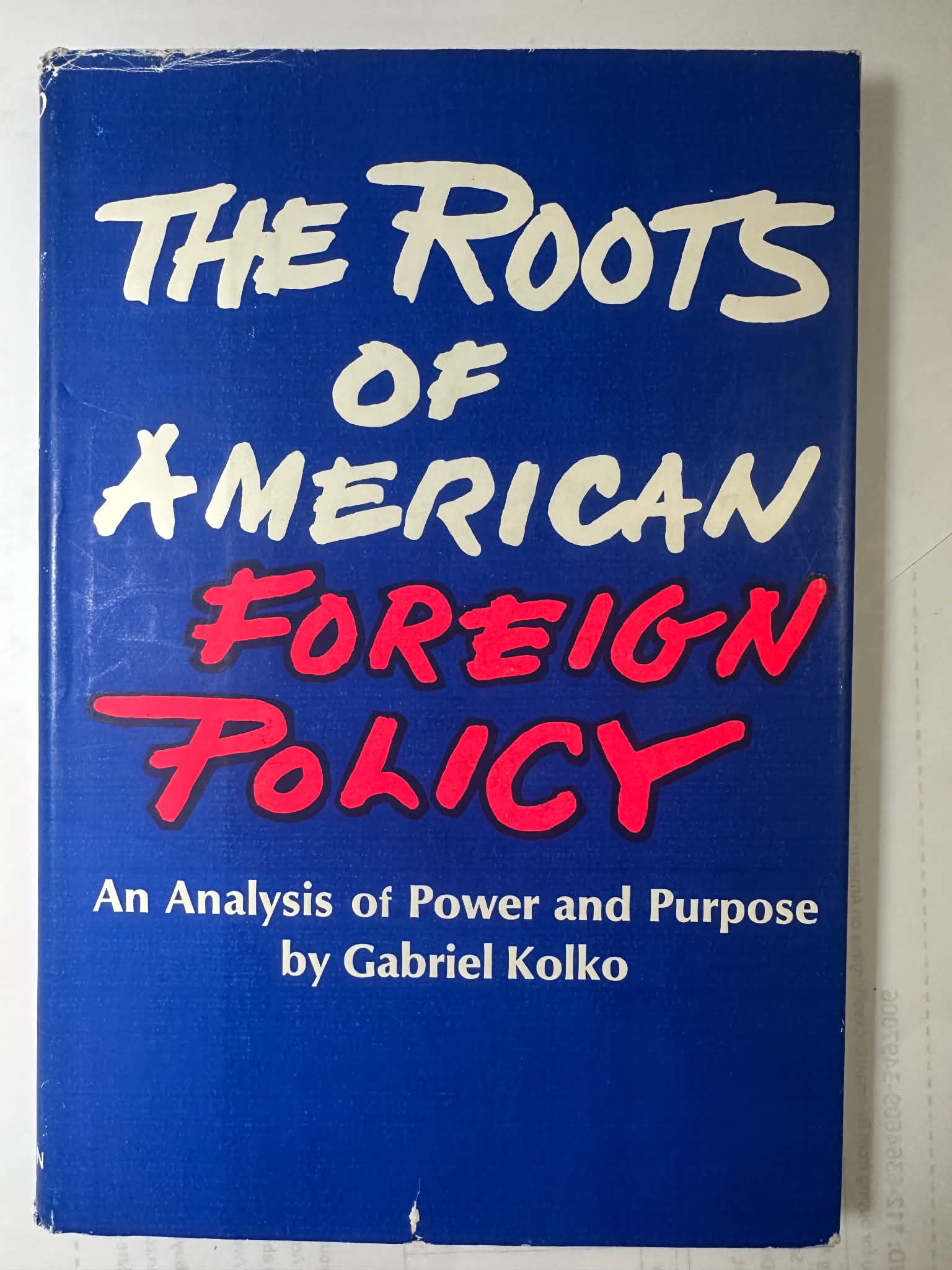 The Roots of American Foreign Policy: An Analysis of Power and Purpose