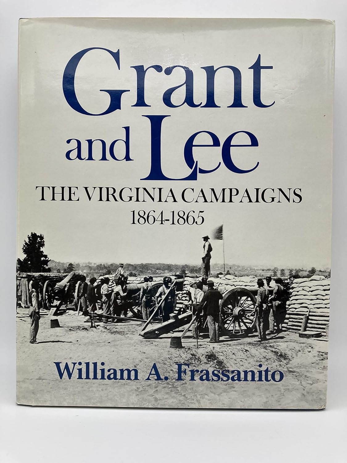 Grant and Lee. The Virginia campaigns 1864-1865