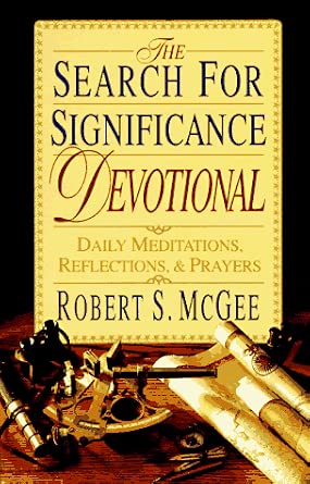 The Search for Significance Devotional: Daily Meditations, Reflections, & Prayers