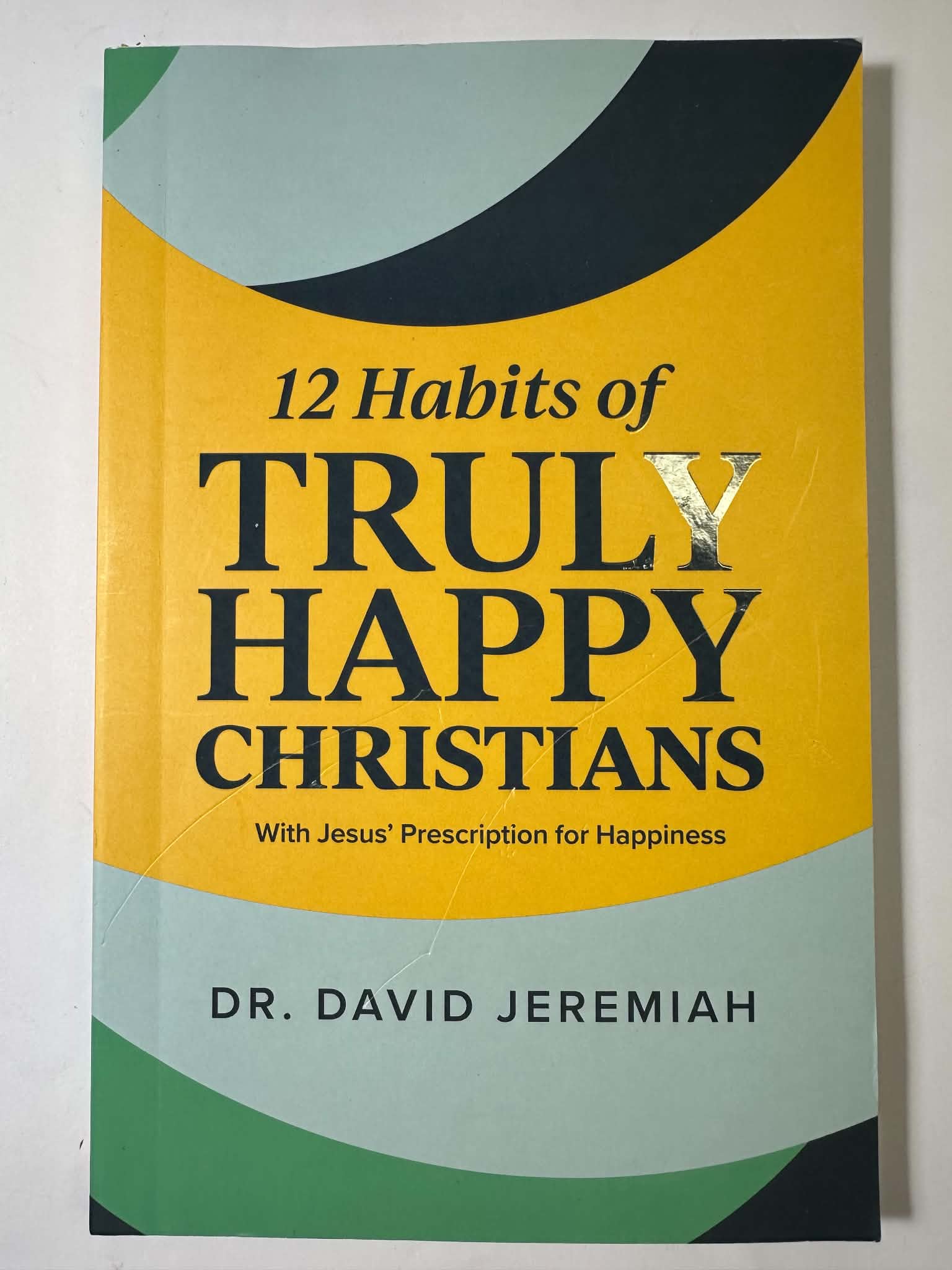12 Habits of Truly Happy Christians