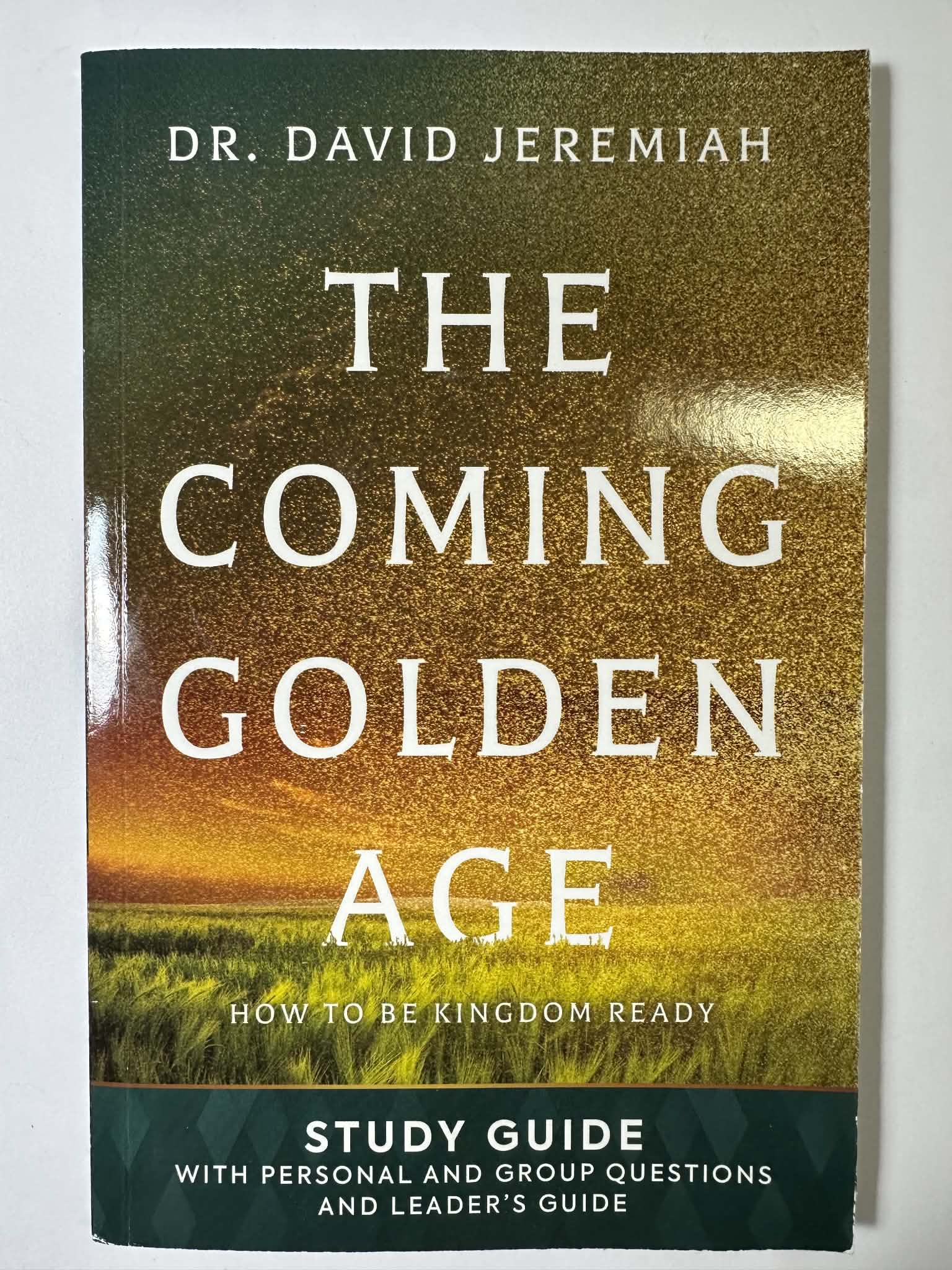 The Coming Golden Age Bible Study Guide: How to Be Kingdom Ready