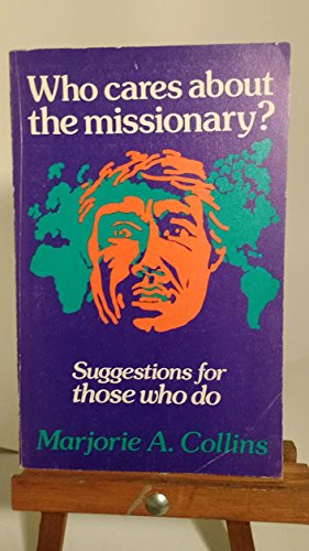 Who Cares About the Missionary : Suggestions for those who do