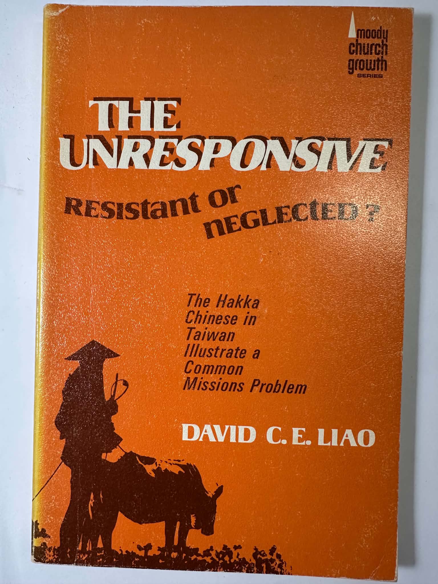 The Unresponsive: Resistant or Neglected: The Hakka Chinese in Taiwan illustrate a common missions problem